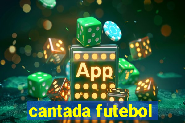 cantada futebol